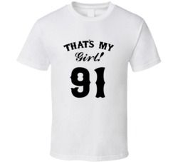That's My Girl! Number 91 Proud Sports Parent T shirt