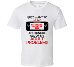 Castlevania Portrait of Ruin Want To Play And Ignore Problems T shirt