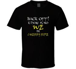 Cherry Ripe There Is No We In Cherry Ripe T shirt