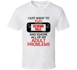 Icewind Dale Want To Play And Ignore Problems T shirt