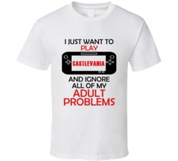 Castlevania Want To Play And Ignore Problems T shirt