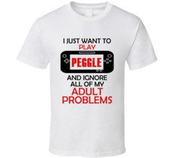 Peggle Want To Play And Ignore Problems T shirt