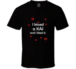 Kai I Kissed A Dog And I Liked It Funny T shirt