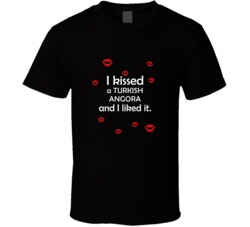 Turkish Angora I Kissed A Dog And I Liked It Funny T shirt