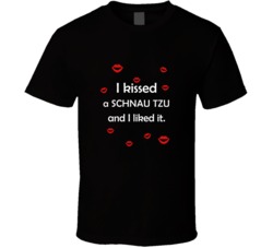 Schnau Tzu I Kissed A Dog And I Liked It Funny T shirt