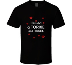 Torkie I Kissed A Dog And I Liked It Funny T shirt