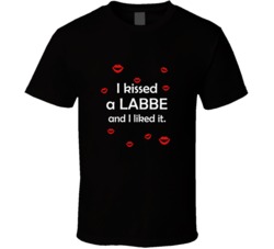 Labbe I Kissed A Dog And I Liked It Funny T shirt