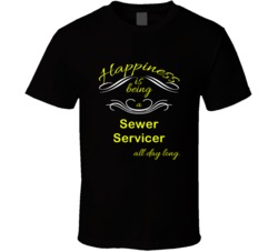 Happiness Is Being a Sewer Servicer Funny Occupation T shirt