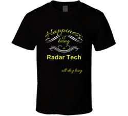 Happiness Is Being a Radar Tech Funny Occupation T shirt
