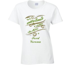 Never Underestimate Woman Who Drives Ford Verona Car T shirt