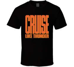 Cruise Like Thunder Days Of Thunder Tom Vintage T Shirt