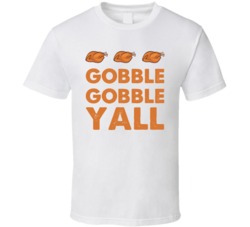 Gobble Gobble Yall Thanksgiving T Shirt