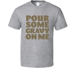 Pour Some Gravy On Me Thanksgiving T Shirt