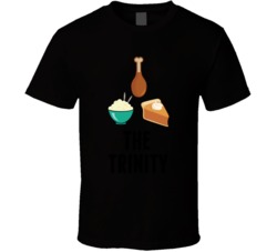 Thanksgiving Meal The Trinity T Shirt