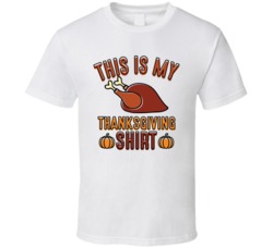 This Is My Thanksgiving T Shirt