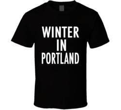 Winter In Portland Best City Gift T Shirt