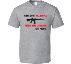People Who Like Guns Kill People Anti Violence T Shirt
