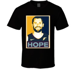 Kevin Love Greatest Basketball Player Hope T Shirt