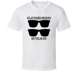 The Blues Brothers Our Lady Of Blessed Acceleration Dont Fail Me Now J