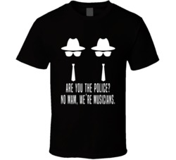 The Blues Brothers Are You The Police No Mam Were Musicians Jake And E