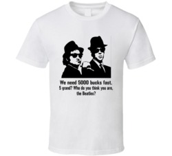 The Blues Brothers We Need 5000 Bucks Fast Jake And Elwood Movie Quote