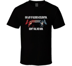 The Blues Brothers Our Lady Of Blessed Acceleration Dont Fail Me Now J