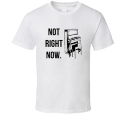 Casablanca Sams Piano Not Right Now Favorite Movie Quote Fan T Shirt