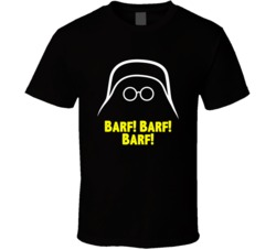 Spaceballs Dark Helmet Barf Barf Barf Favorite Movie Quote Fan T Shirt