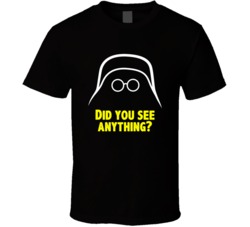 Spaceballs Dark Helmet Did You See Anything Favorite Movie Quote Fan T