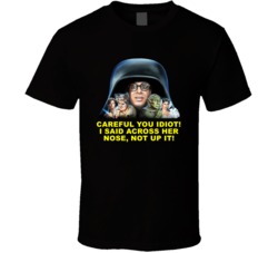 Spaceballs Characters Careful You Idiot Favorite Movequote Fan T Shirt