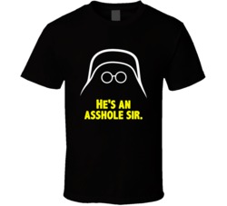 Spaceballs Dark Helmet Hes An Asshole Sir Favorite Movie Quote Fan T S