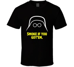 Spaceballs Dark Helmet Smoke If You Got Em Favorite Movie Quote Fan T 