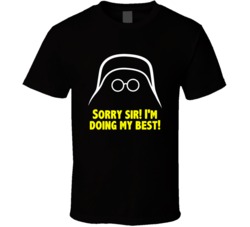Spaceballs Dark Helmet Sorry Sir Im Doing My Best Favorite Movie Quote