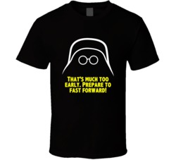 Spaceballs Dark Helmet Prepare To Fast Forward Favorite Movie Quote Fa
