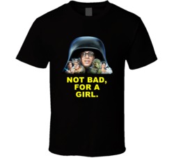 Spaceballs Characters Not Bad For A Girl Favorite Movie Quote Fan T Sh