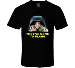 Spaceballs Characters Theyve Gone To Plaid Favorite Movie Quote Fan T 