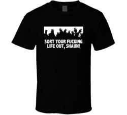 Shaun Of The Dead Zombie Hands Sort Your Fking Life Out Shaun Favorite