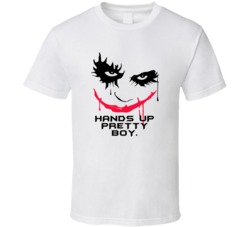 The Dark Knight Joker Face Hands Up Pretty Boy Favorite Movie Quotes T