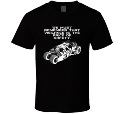 The Dark Knight Batmobile Vigilance Is The Price Of Safety Favorite Mo