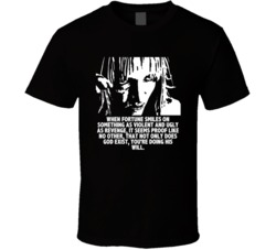 Kill Bill The Bride When Fortune Smiles Favorite Movie Quotes T Shirt