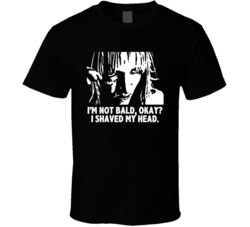 Kill Bill The Bride Im Not Bald Favorite Movie Quotes T Shirt