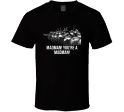300 Spartan Soldiers Madman Youre A Madman Favorite Movie Quotes T Shi
