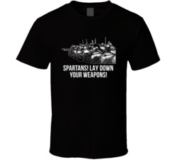 300 Spartan Soldiers Spartans Lay Down Your Weapons Favorite Movie Quo