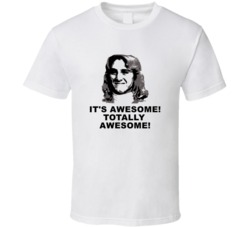 Fast Times At Ridgemont High Jeff Spicoli Its Awesome Totally Awesome 