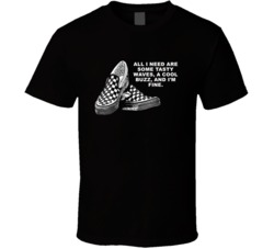 Fast Times At Ridgemont High Vans Shoes All I Need Movie Quotes T Shir