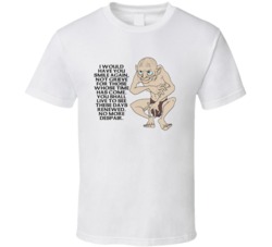 Lord Of The Rings Gollum I Would Have You Smile Again Movie Quotes Fan