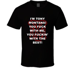 Scarface Tony Montana Logo Im Tony Montana Favorite Movie Quotes Tshir