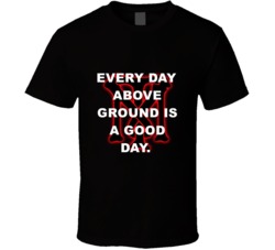 Scarface Tony Montana Logo Every Day Above Ground Is A Good Day Favori