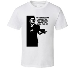 Scarface Tony Montana You Think You Can Take Me Favorite Movie Quotes 