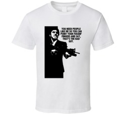 Scarface Tony Montana You Need People Like Me Favorite Movie Quotes Ts